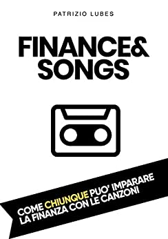Finance & Songs: come chiunque può imparare la finanza con le canzoni