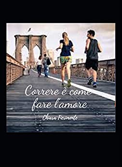 Correre è come fare l’amore (Runners Vol. 1)