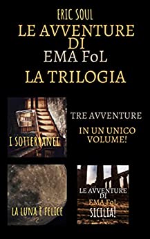 Le Avventure di Ema FoL: La Trilogia