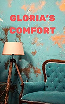 Gloria’s Comfort