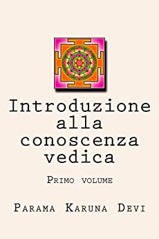 Introduzione alla conoscenza vedica, primo volume