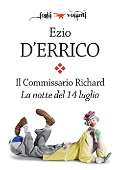 Il commissario Richard. La notte del 14 luglio (Fogli volanti)