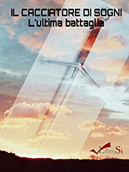 Il cacciatore di sogni: L'ultima battaglia