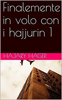 Finalemente in volo con i hajjurin 1