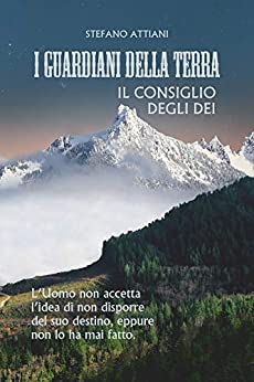IL CONSIGLIO DEGLI DEI (I GUARDIANI DELLA TERRA Vol. 3)