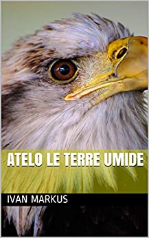 Atelo Le terre umide (ATELIAN Vol. 1)