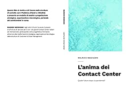 L’ANIMA DEI CONTACT CENTER: Quale futuro dopo la pandemia?