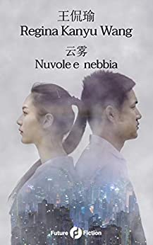 云雾 – Nuvole e nebbia (Future Fiction Vol. 78)