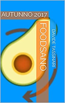 FOODSANO: AUTUNNO 2017 (PRIMA SERIE Vol. 1)