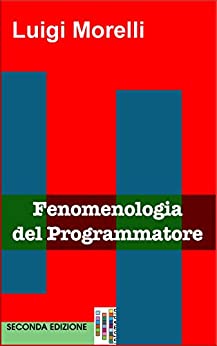 Fenomenologia del Programmatore (Jargon Files Vol. 1)