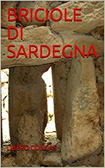 BRICIOLE DI SARDEGNA (Storia della Sardegna Vol. 2)