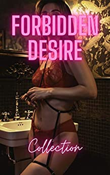Forbidden Desire: Racconti erotici