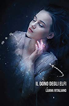 Il dono degli Elfi (Le Cronache del Caos Vol. 5)