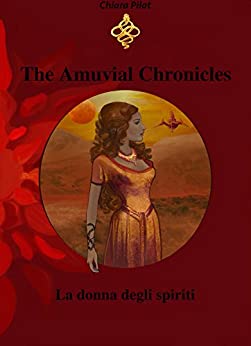The Amuvial Chronicles: La donna degli spiriti.