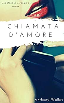 Chiamata D’amore: una storia di coraggio e amore