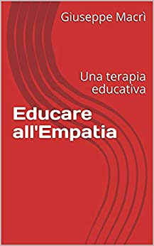 Educare all’Empatia : Una terapia educativa