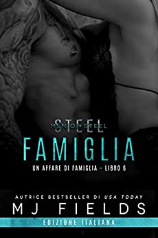 Famiglia: Un affare di famiglia (Men of Steel (Italian edition) Vol. 6)