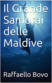 Il Grande Samurai delle Maldive