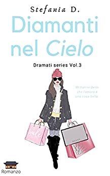 Diamanti nel cielo (Dramati series Vol. 3)