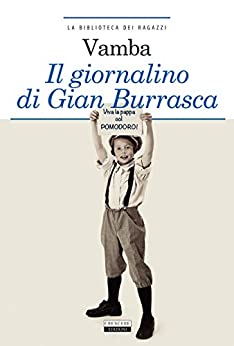 Il giornalino di Gian Burrasca: Ediz. integrale illustrata (replica edizione cartacea) (La biblioteca dei ragazzi)