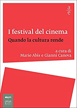 I festival del cinema: Quando la cultura rende (Saggi Johan&Levi)