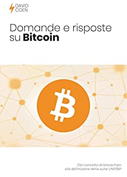 Domande & risposte su Bitcoin: Dal concetto di blockchain alla definizione della suite LNP/BP