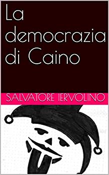 La democrazia di Caino (ZamlapRivista Vol. 59)