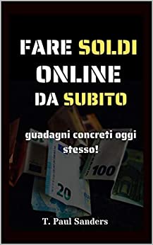 Fare SOLDI Online da SUBITO: Guadagni concreti oggi stesso! Ti serve solo una connessione internet !