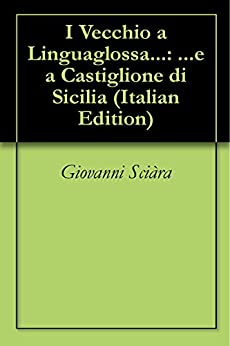 I Vecchio a Linguaglossa…: …e a Castiglione di Sicilia