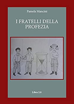 I fratelli della profezia