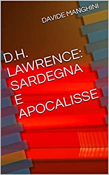 D.H. LAWRENCE: SARDEGNA E APOCALISSE