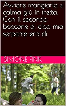 Avviare mangiarlo si calma giù in fretta. Con il secondo boccone di cibo mia serpente era di