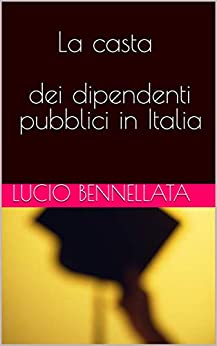 La casta dei dipendenti pubblici in Italia