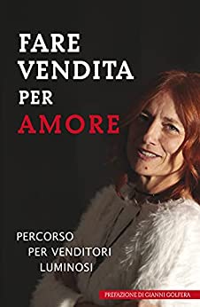 Fare vendita per amore: Percorso per venditori luminosi