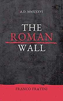 A.D. MMXXXVI The Roman wall