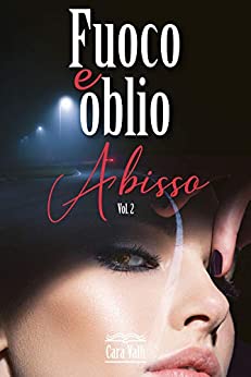 Fuoco e oblio: Abisso – Volume 2