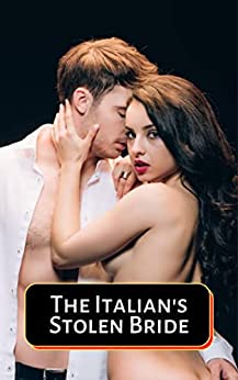 The Italian’s Stolen Bride