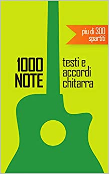 1000 Note: Testi e Accordi per chitarra