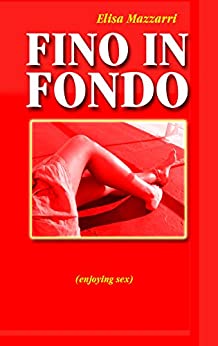 Fino in fondo: (enjoying sex)