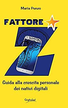 Fattore Z. Guida per la crescita personale dei nativi digitali