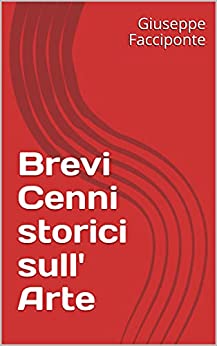 Brevi Cenni storici sull’ Arte