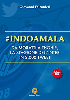 #Indoamala: da Moratti a Thohir, la stagione dell’Inter in 2000 tweet