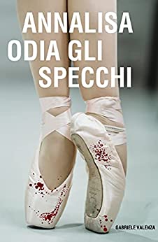 Annalisa odia gli specchi