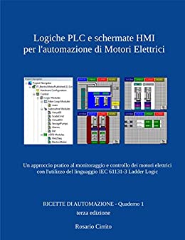 Logiche PLC e schermate HMI per l’automazione di Motori Elettrici: Un approccio pratico al monitoraggio e controllo dei motori elettrici con l’utilizzo del linguaggio IEC 61131-3 Ladder Logic