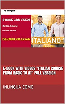 E-book with Videos “Italian course from basic to A1” FULL VERSION