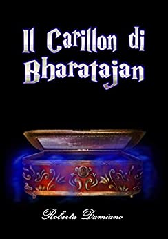 Il Carillon di Bharatajan (Artefatti misteriosi Vol. 1)