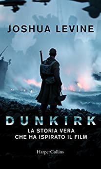 Dunkirk: La storia vera che ha ispirato il film
