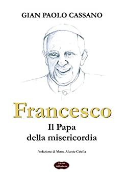 Francesco, il Papa della misericordia (Blu Oltremare Vol. 4)