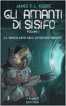 GLI AMANTI DI SISIFO Young Edition: La singolarità dell’asteroide binario