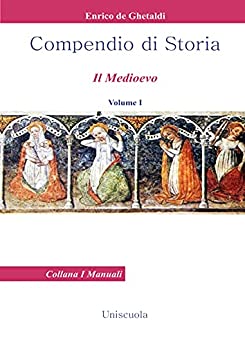 Compendio di Storia – Il Medioevo – Volume I